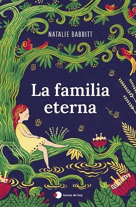 La familia eterna | 9788499989693 | Babbitt, Natalie | Librería Castillón - Comprar libros online Aragón, Barbastro