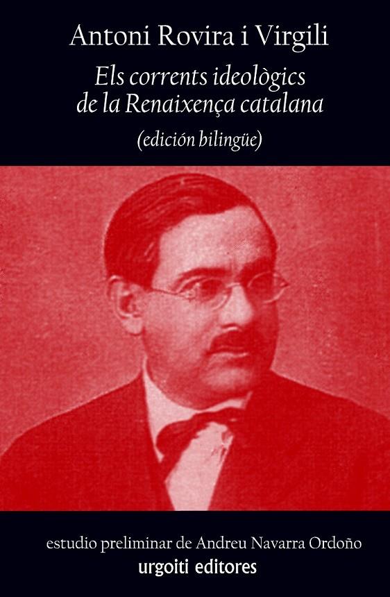 Els corrents ideològics de la Renaixença catalana | 9788494099120 | Rovira i Virgili, Antoni; Navarra Ordoño, Andreu | Librería Castillón - Comprar libros online Aragón, Barbastro