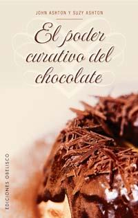 PODER CURATIVO DEL CHOCOLATE, EL | 9788497772600 | ASHTON, JOHN; SUZY, ASHTON | Librería Castillón - Comprar libros online Aragón, Barbastro