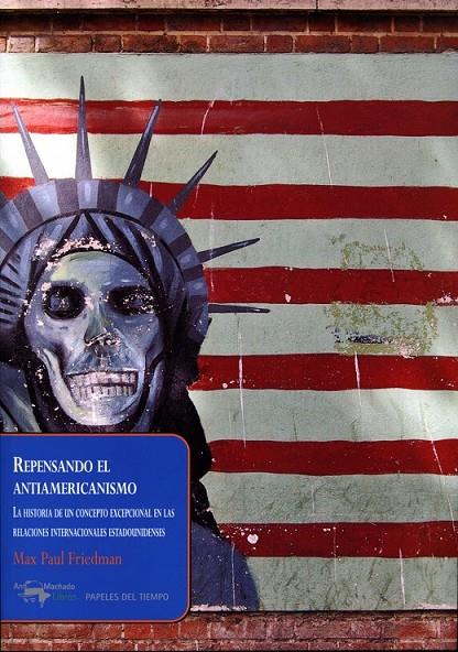 Repensando el antiamericanismo | 9788477742647 | Friedman, Max Paul | Librería Castillón - Comprar libros online Aragón, Barbastro