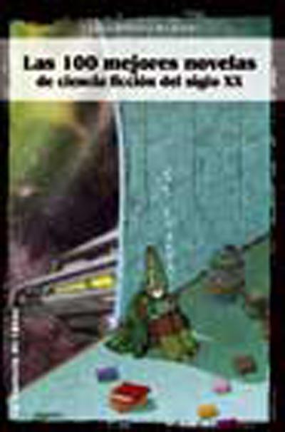 100 MEJORES NOVELAS DE CIENCIA FICCION DEL SIGLO XX, LAS | 9788484216667 | POUJADE, JUAN CARLOS | Librería Castillón - Comprar libros online Aragón, Barbastro