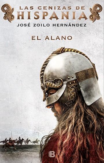 El alano (Las cenizas de Hispania 1) | 9788466665698 | ZOILO, JOSE | Librería Castillón - Comprar libros online Aragón, Barbastro