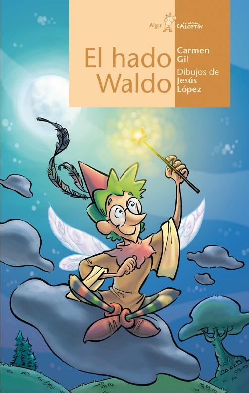 HADO WALDO, EL - CALCETIN AMARILLO | 9788498451184 | GIL MARTINEZ, CARMEN | Librería Castillón - Comprar libros online Aragón, Barbastro