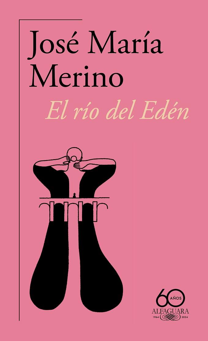 El río del Edén (60.º aniversario de Alfaguara) | 9788420478852 | José María Merino | Librería Castillón - Comprar libros online Aragón, Barbastro