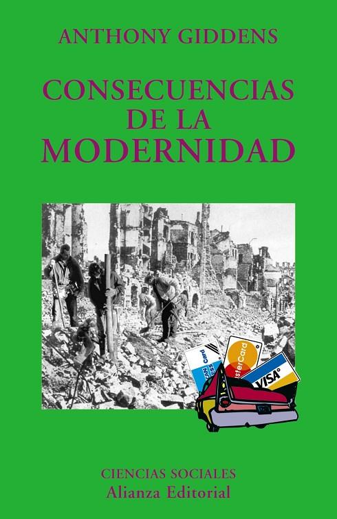 CONSECUENCIAS DE LA MODERNIDAD | 9788420629285 | GIDDENS, ANTHONY | Librería Castillón - Comprar libros online Aragón, Barbastro