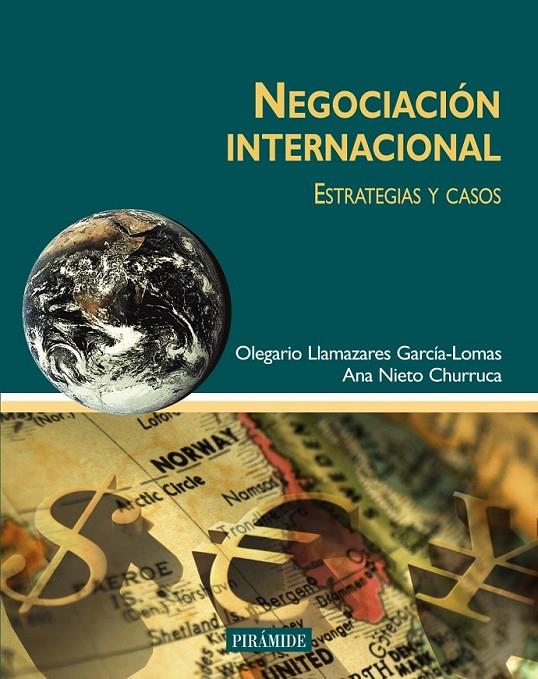 NEGOCIACION INTERNACIONAL ESTRATEGIAS Y CASOS | 9788436817065 | LLAMAZARES GRCIA-LOMAS, OLEGARIO; Y OTRO | Librería Castillón - Comprar libros online Aragón, Barbastro