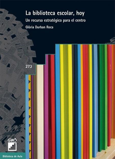 BIBLIOTECA ESCOLAR HOY, LA | 9788478279111 | DURBAN ROCA, GLÒRIA | Librería Castillón - Comprar libros online Aragón, Barbastro