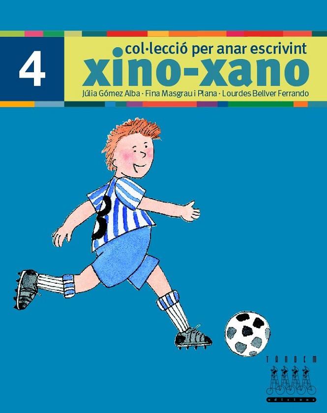 XINO-XANO 4 - PER ANAR ESCRIVINT | 9788481316995 | GOMEZ ALBA, JULIA Y OTROS | Librería Castillón - Comprar libros online Aragón, Barbastro