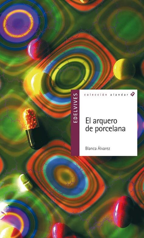 ARQUERO DE PORCELANA, EL - ALANDAR | 9788426364463 | ALVAREZ GONZALEZ, BLANCA | Librería Castillón - Comprar libros online Aragón, Barbastro