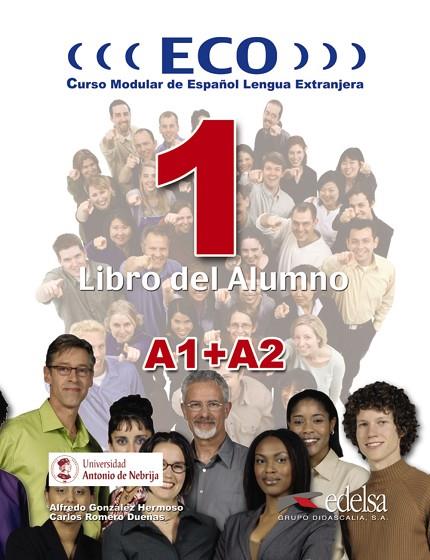 Eco 1 (A1+A2) - libro del alumno | 9788477116592 | González Hermoso, Alfredo / Romero Dueñas, Carlos | Librería Castillón - Comprar libros online Aragón, Barbastro