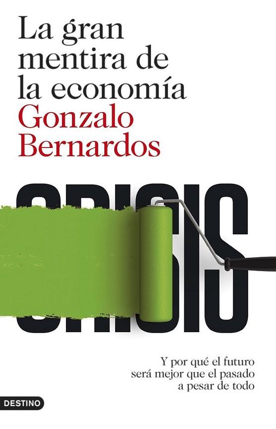 La gran mentira de la economía | 9788423348152 | Bernardos, Gonzalo | Librería Castillón - Comprar libros online Aragón, Barbastro