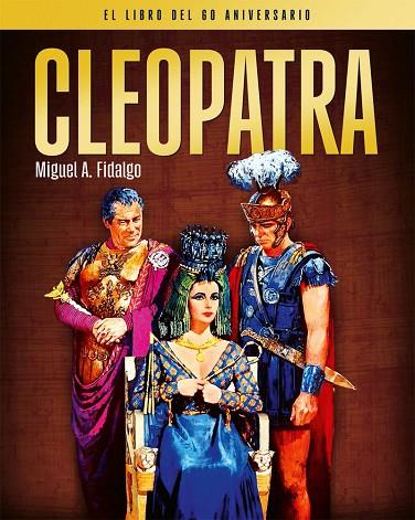 CLEOPATRA. EL LIBRO DEL 60 ANIVERSARIO | 9788418181603 | FIDALGO, MIGUEL ÁNGEL | Librería Castillón - Comprar libros online Aragón, Barbastro