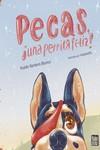 Pecas, ¡una perrita feliz! | 9788419723468 | Barbera Blanco, Rubén | Librería Castillón - Comprar libros online Aragón, Barbastro