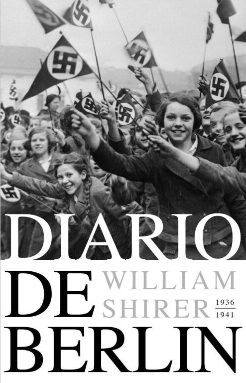 DIARIO DE BERLIN 1934-1941 | 9788483067994 | SHIRER, WILLIAM | Librería Castillón - Comprar libros online Aragón, Barbastro