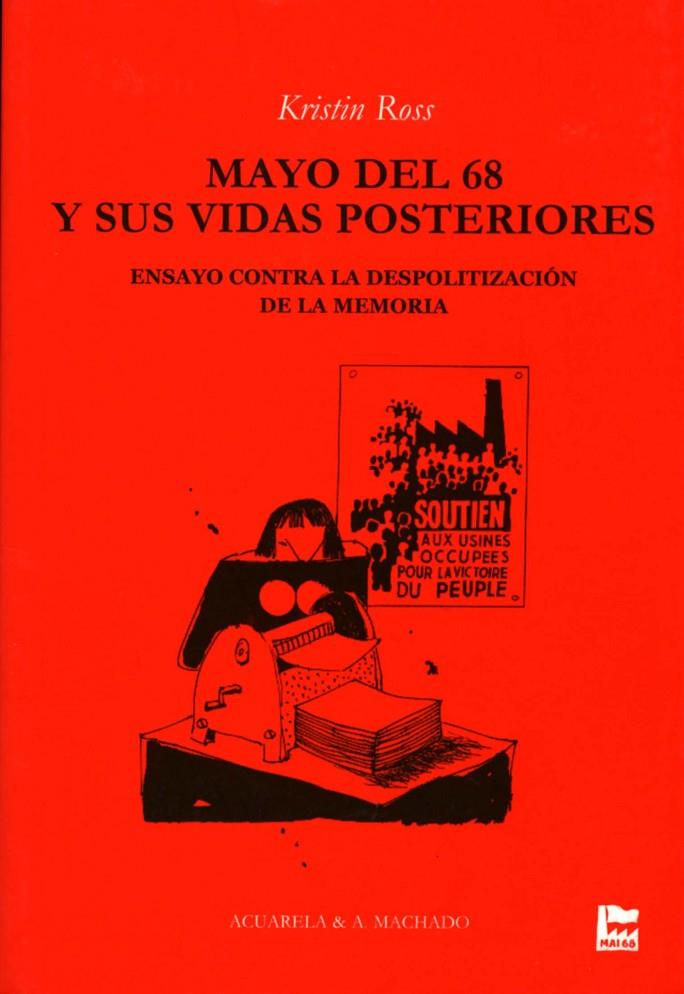 MAYO DEL 68 Y SUS VIDAS POSTERIORES | 9788477741961 | ROSS, KRISTIN | Librería Castillón - Comprar libros online Aragón, Barbastro