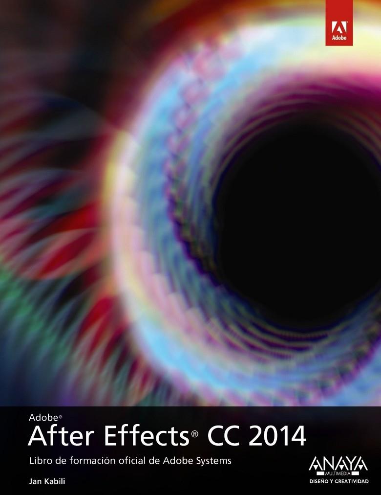 After Effects CC 2014 | 9788441537200 | Faulker,  Andrew / Gyncild, Brie | Librería Castillón - Comprar libros online Aragón, Barbastro