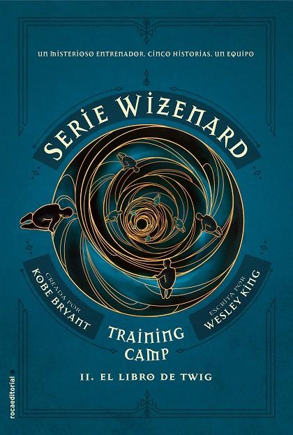 Training camp. El libro de Twig | 9788417771140 | Kobe Bryant Wesley King | Librería Castillón - Comprar libros online Aragón, Barbastro