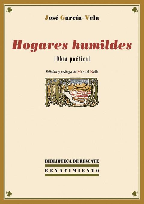 HOGARES HUMILDES (OBRA POÉTICA) | 9788484725893 | GARCÍA VELA, JOSÉ | Librería Castillón - Comprar libros online Aragón, Barbastro