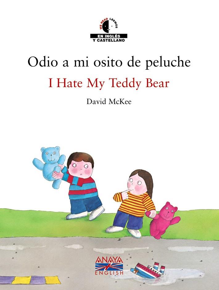 ODIO A MI OSITO DE PELUCHE - ESPAÑOL/INGLES | 9788466747417 | MCKEE, DAVID | Librería Castillón - Comprar libros online Aragón, Barbastro