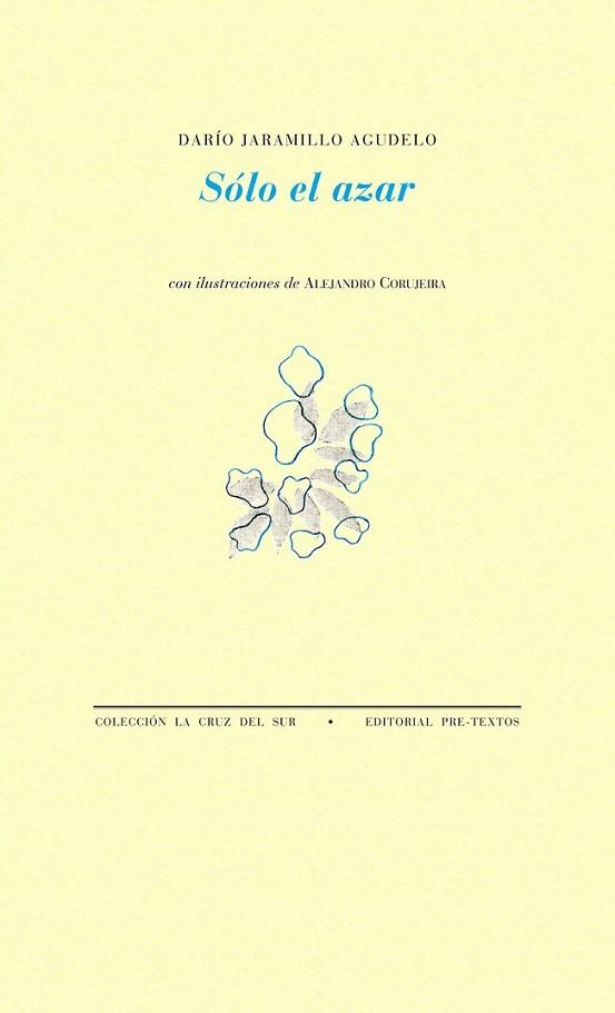 SÓLO EL AZAR | 9788415297048 | JARAMILLO AGUDELO, DARÍO | Librería Castillón - Comprar libros online Aragón, Barbastro