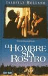 Hombre sin rostro, el | 9788440642257 | Holland, Isabelle | Librería Castillón - Comprar libros online Aragón, Barbastro