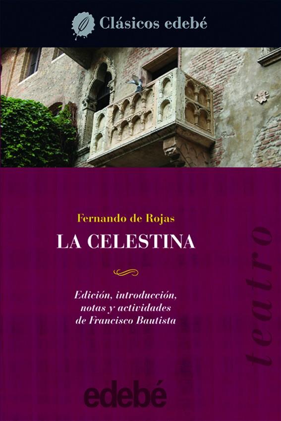 CELESTINA, LA - CLASICOS EDEBE | 9788423683734 | DE ROJAS, FERNANDO | Librería Castillón - Comprar libros online Aragón, Barbastro