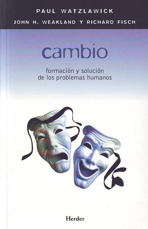 Cambio | 9788425406195 | Watzlawick, Paul/Weakland, John H./Fisch, Richard | Librería Castillón - Comprar libros online Aragón, Barbastro