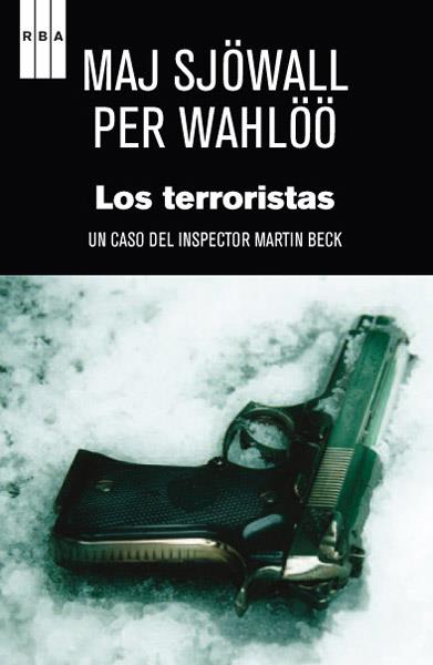 terroristas, Los | 9788490064665 | SJÖWALL, MAJ; WAHLOO, PER | Librería Castillón - Comprar libros online Aragón, Barbastro