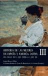 Historia de las mujeres en España y América Latina  III | 9788437622880 | Morant, Isabel | Librería Castillón - Comprar libros online Aragón, Barbastro