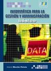 INFORMATICA PARA GESTION Y ADMINISTRACION : BASICO | 9788492650194 | MENCHEN PEÑUELA, ANTONIO | Librería Castillón - Comprar libros online Aragón, Barbastro