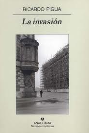 INVASION, LA | 9788433971425 | PIGLIA, RICARDO | Librería Castillón - Comprar libros online Aragón, Barbastro