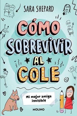 Cómo sobrevivir al cole 1 - Mi mejor amiga invisible | 9788427237070 | Shepard, Sara | Librería Castillón - Comprar libros online Aragón, Barbastro