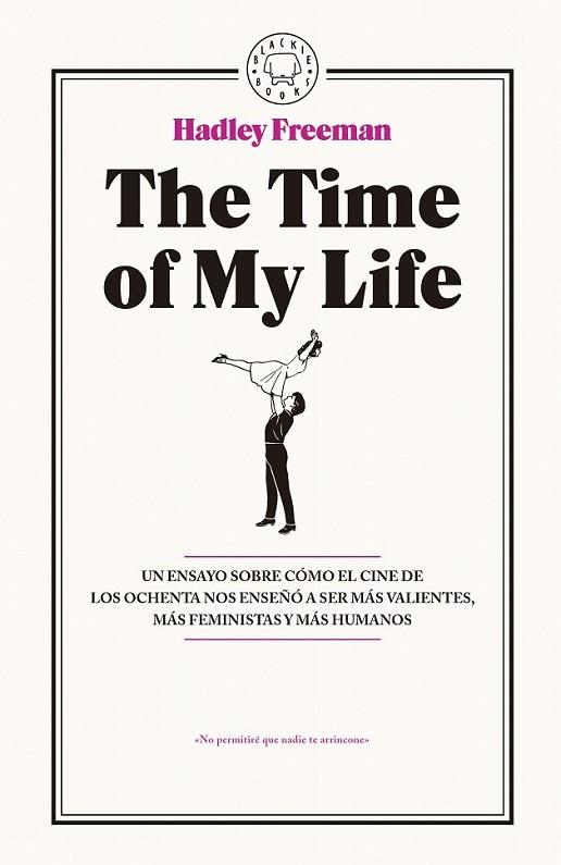 The Time of My Life | 9788416290765 | Freeman, Hadley | Librería Castillón - Comprar libros online Aragón, Barbastro