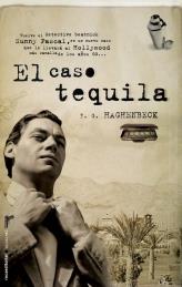 CASO TEQUILA, EL | 9788499182889 | HAGHENBECK, F.G. | Librería Castillón - Comprar libros online Aragón, Barbastro