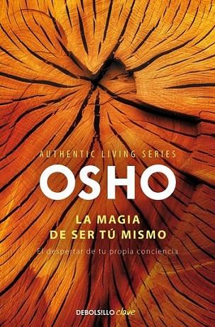 La magia de ser tú mismo - Authentic Living Series 2 | 9788490328460 | Osho | Librería Castillón - Comprar libros online Aragón, Barbastro