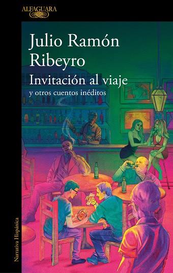 Invitación al viaje | 9788410299191 | Ribeyro, Julio Ramón | Librería Castillón - Comprar libros online Aragón, Barbastro