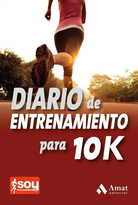 DIARIO DE ENTRENAMIENTO PARA 10K | 9788497357555 | JIMENEZ, CARLOS | Librería Castillón - Comprar libros online Aragón, Barbastro