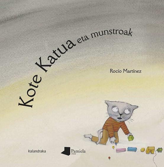 Kote Katua eta munstroak | 9788491722625 | Martínez, Rocío | Librería Castillón - Comprar libros online Aragón, Barbastro