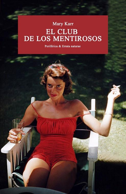 El club de los mentirosos | 9788416291533 | MARY KARR | Librería Castillón - Comprar libros online Aragón, Barbastro