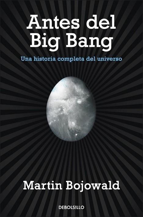 ANTES DEL BIG BANG | 9788499087917 | BOJOWALD, MARTIN | Librería Castillón - Comprar libros online Aragón, Barbastro