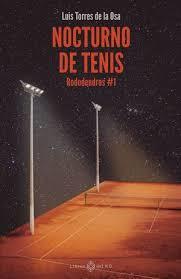 Nocturno de tenis | 9788419119568 | Torres de la Osa, Luis | Librería Castillón - Comprar libros online Aragón, Barbastro