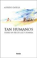 Tan humanos | 9788425421808 | Capellá, Alfredo | Librería Castillón - Comprar libros online Aragón, Barbastro