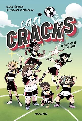 Casi CRACKS 1 - ¡Campeones de rebote! | 9788427237322 | Tárraga, Laura | Librería Castillón - Comprar libros online Aragón, Barbastro