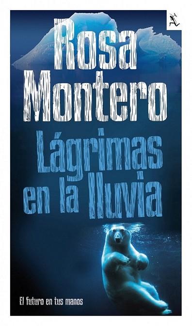 LÁGRIMAS EN LA LLUVIA | 9788432296987 | MONTERO, ROSA | Librería Castillón - Comprar libros online Aragón, Barbastro