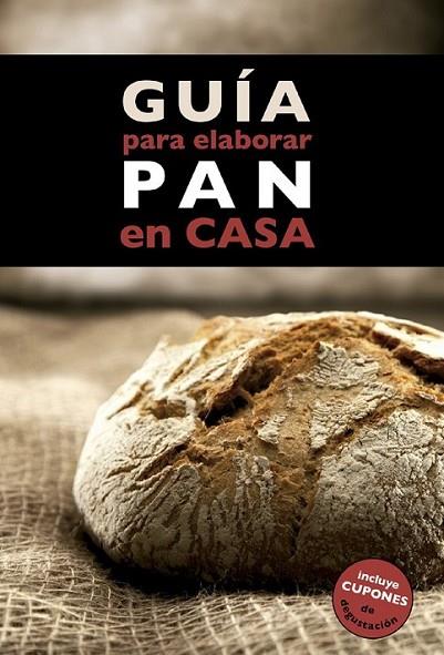 Guía para elaborar pan en casa | 9788408130369 | Monreal Anglès, Annia; Cruz Estany, Idris | Librería Castillón - Comprar libros online Aragón, Barbastro