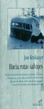 HACIA RUTAS SALVAJES | 9788440679840 | KRAKAUER, JON | Librería Castillón - Comprar libros online Aragón, Barbastro