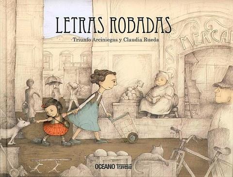 Letras Robadas | 9786074009620 | Arciniegas, Triunfo | Librería Castillón - Comprar libros online Aragón, Barbastro