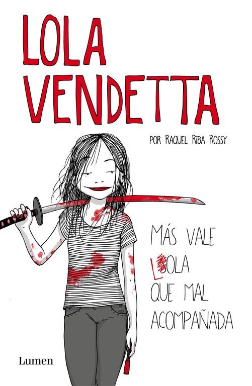 Lola Vendetta. Más vale Lola que mal acompañada | 9788426403995 | RIBA ROSSY, RAQUEL | Librería Castillón - Comprar libros online Aragón, Barbastro