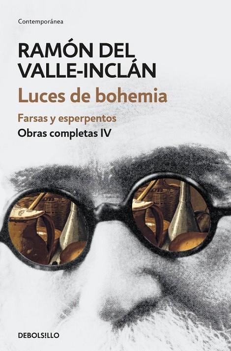 Luces de bohemia. Farsas y esperpentos (Obras completas Valle-Inclán 4) | 9788466339704 | Ramón del Valle-Inclán | Librería Castillón - Comprar libros online Aragón, Barbastro