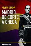 MADRID DE CORTE A CHECA | 9788496836433 | FOXA, AGUSTIN DE | Librería Castillón - Comprar libros online Aragón, Barbastro